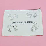 Not A Bag Of Teeth Make up Bag